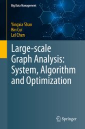 book Large-scale Graph Analysis: System, Algorithm and Optimization