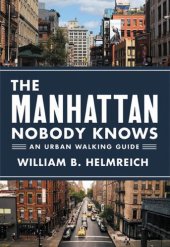 book The Manhattan Nobody Knows: An Urban Walking Guide