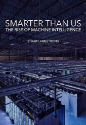 book Smarter Than Us: The Rise of Machine Intelligence