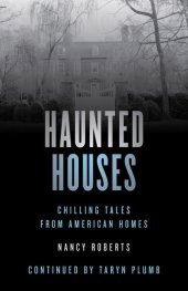 book Haunted Houses: Chilling Tales From 26 American Homes