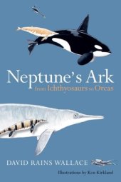 book Neptune's Ark: From Ichthyosaurs to Orcas