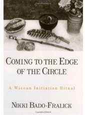 book Coming to the Edge of the Circle: A Wiccan Initiation Ritual