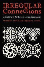 book Irregular Connections: A History of Anthropology and Sexuality