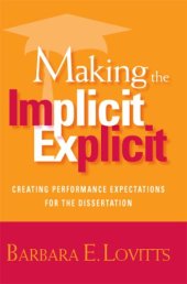 book Making the Implicit Explicit: Creating Performance Expectations for the Dissertation