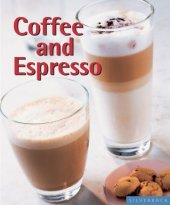 book Coffee and Espresso: Make Your Favorite Drinks at Home