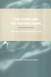 book The Euro and Its Central Bank: Getting United after the Union