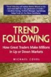 book Trend Following: How Great Traders Make Millions in Up or Down Markets