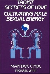 book Taoist Secrets of Love: Cultivating Male Sexual Energy