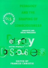 book Pedagogy and the Shaping of Consciousness: Linguistic and Social Processes