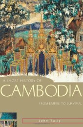 book A Short History of Cambodia: From Empire to Survival