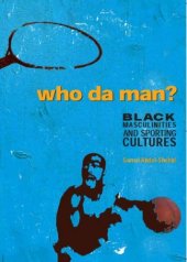 book Who da' Man ?: Black Masculinities and Sporting Cultures