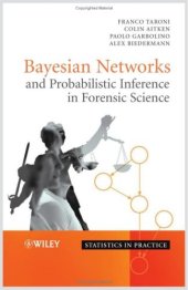 book Bayesian Networks and Probabilistic Inference in Forensic Science