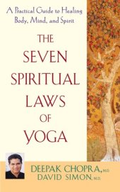 book The Seven Spiritual Laws of Yoga: A Practical Guide to Healing Body, Mind, and Spirit