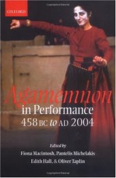 book Agamemnon in performance 458 BC to AD 2004