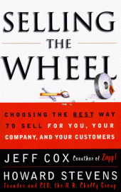 book SELLING THE WHEEL: Choosing the Best Way to Sell For You, Your Company, and Your Customers