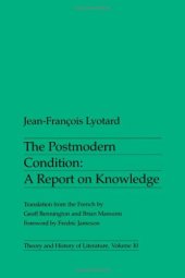 book Postmodern Condition The Postmodern Condition: A Report on Knowledge