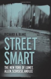 book Street Smart: The New York of Lumet, Allen, Scorsese, and Lee