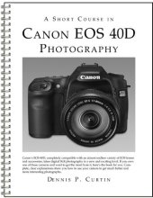 book A Short Course in Canon EOS 40D Photography book/ebook