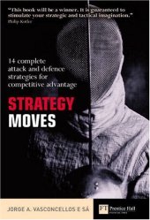 book Strategy Moves: 14 Complete Attack and Defence Strategies for Competitive Advantage