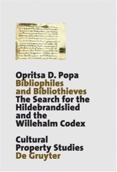 book Bibliophiles and Bibliothieves: The Search for the Hildebrandslied and the Willehalm Codex