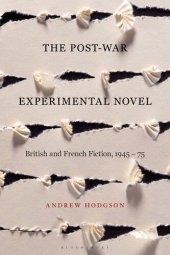 book The Post-War Experimental Novel: British and French Fiction, 1945-75