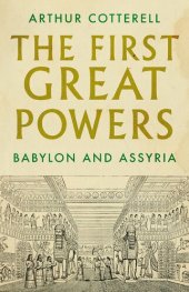 book The First Great Powers: Babylon and Assyria