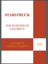 book Starstruck: The Business of Celebrity