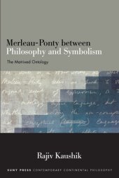 book Merleau-Ponty between Philosophy and Symbolism: The Matrixed Ontology