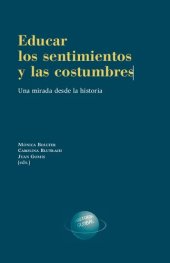 book Educar los sentimientos y las costumbres. Una mirada desde la historia