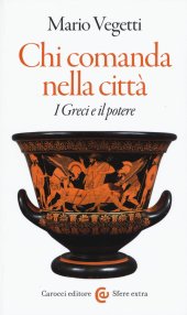 book Chi comanda nella città. I greci e il potere