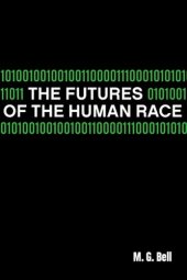 book The Futures of the Human Race