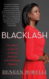 book Blacklash: How Obama and the Left Are Driving Americans to the Government Plantation