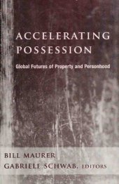 book Accelerating Possession: Global Futures of Property and Personhood