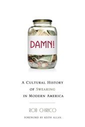 book Damn!: A Cultural History of Swearing in Modern America