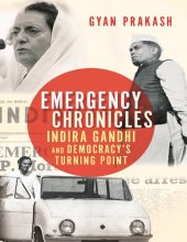 book Emergency Chronicles: Indira Gandhi and Democracy's Turning Point