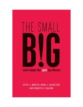 book The Small Big: Small Changes That Spark Big Influence