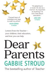 book Dear Parents: Letters from the Teacher- Your Children, Their Education, and How You can Help