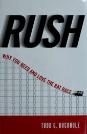 book Rush: Why You Need and Love the Rat Race