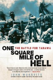 book One Square Mile of Hell: The Battle for Tarawa