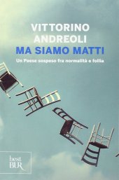 book Ma siamo matti. Un Paese sospeso fra normalità e follia