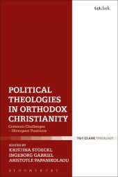 book Political Theologies in Orthodox Christianity: Common Challenges and Divergent Positions