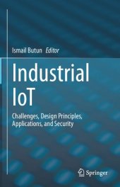 book Industrial IoT: Challenges, Design Principles, Applications, and Security