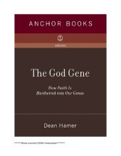 book The God Gene: How Faith Is Hardwired into Our Genes