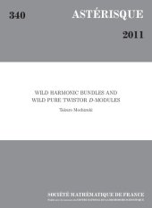 book Wild Harmonic Bundles and Wild Pure Twistor D-Modules