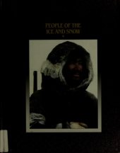 book People of the Ice and Snow : Eskimo, Aleut, Aleuts, Inupiat, Yupik, Yup’ik, Inuit