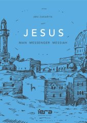 book JESUS: Man, Messenger, Messiah