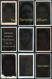 book The Terrorist Album: Apartheid’s Insurgents, Collaborators, And The Security Police