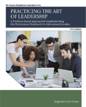 book Practicing the Art of Leadership: A Problem-Based Approach to Implementing the Professional Standards for Educational Leaders