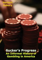 book Sucker’s Progress: An Informal History of Gambling in America