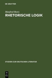 book Rhetorische Logik: Prämissen der deutschen Lyrik im Übergang vom 17. zum 18. Jahrhundert